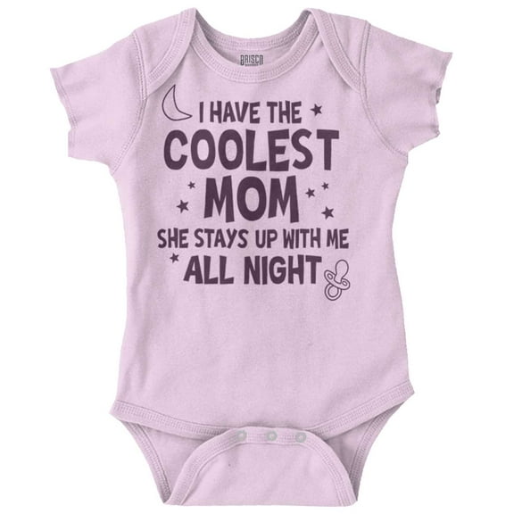 Funny Cool Moms Stay Up All Night Romper Boys or Girls Infant Baby Brisco Brands 6M
