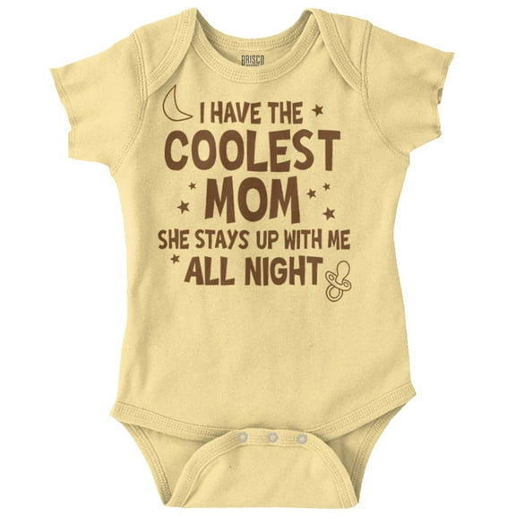 Funny Cool Moms Stay Up All Night Romper Boys or Girls Infant Baby Brisco Brands NB