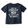 thumbnail image 1 of Funny Cool Moms Stay Up All Night Toddler Boy Girl T Shirt Infant Toddler Brisco Brands 12M, 1 of 6