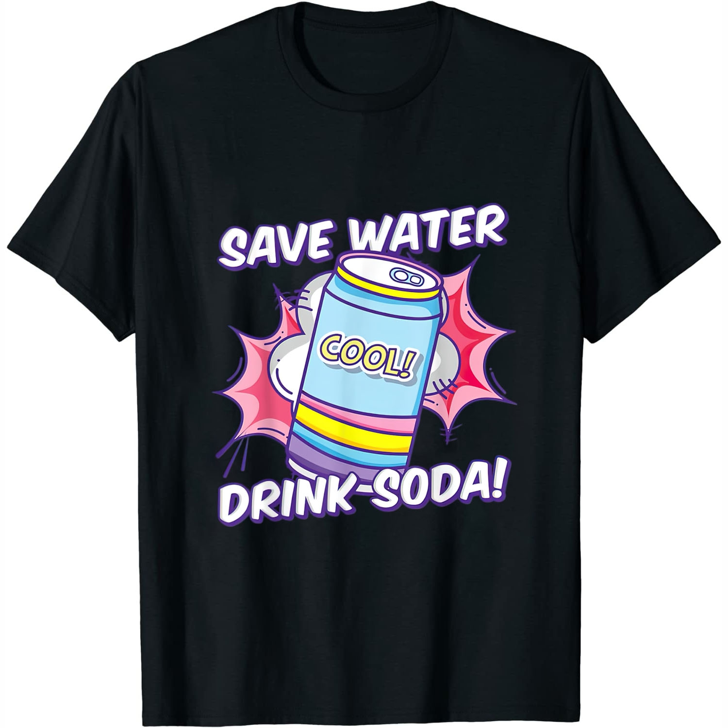 Funny Cool Soda Save Water Drink Soda Junk Foods Womens TShirt