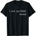 thumbnail image 1 of Funny Corgi Dog Owner Corgi Mom Corgi Dad I Love My Corgi T-Shirt, 1 of 3