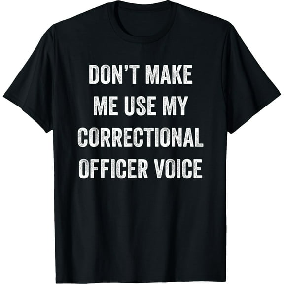 Funny Correctional Officer Jailer Prison Guard Warden Gift T-Shirt