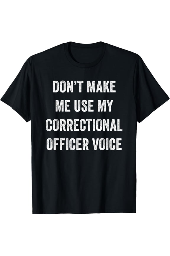 Funny Correctional Officer Jailer Prison Guard Warden Gift T-Shirt