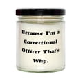 thumbnail image 1 of Funny Correctional officer Gifts, Because I'm a Correctional, Correctional officer Scent Candle From Colleagues, For Colleagues, Correctional officer gift ideas, Gifts for correctional officers,, 1 of 1