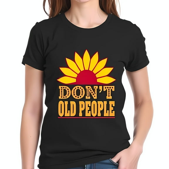 Funny Cotton Short Sleeve T-Shirt - 'DON'T OLD PEOPLE' Graphic with Colorful Sun Design - Casual Fit for a Playful Vibe
