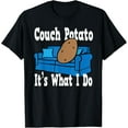 thumbnail image 1 of Funny Couch Potato It's What I Do T-Shirt, 1 of 4