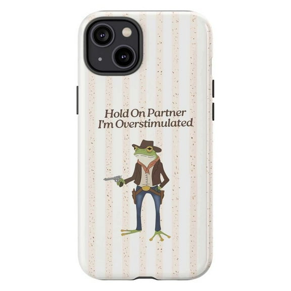 Funny Cowboy Frog Phone Case with Quote Hold On Partner I'm Overstimulated, Cute Animal Illustration iPhone Case Soft Protective Cover for iPhone 17 16 15 14 13 12 11 Plus Pro Max Mini