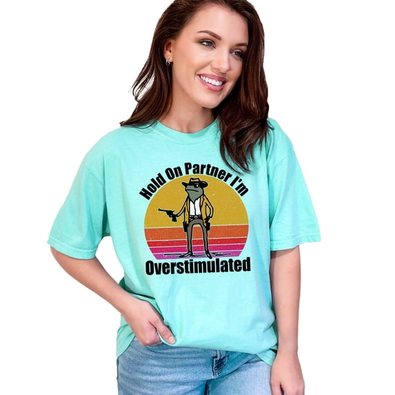 Funny Cowboy Frog T-Shirt, Hold On Partner I'm Overstimulated Shirt, Cute Frog Graphic Tee, Humorous Western Shirt Gift Unisex, Chalky Mint Comfort Colors T-Shirt, XL