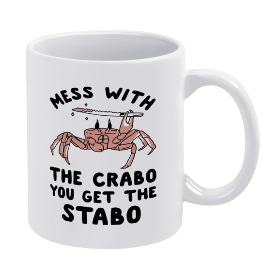 Funny Crab Mug - "Mess With The Crabo You Get The Stabo" - 11oz Ceramic Gift