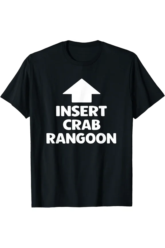 Funny Crab Rangoon Apparel | Hilarious Foodie Gifts T-Shirt