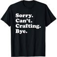thumbnail image 1 of Funny Crafting Crafts Gift for Men Women Boys or Girls T-Shirt, 1 of 4