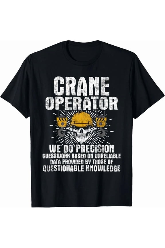 Funny Crane Operator T-Shirt Sarcastic Construction Worker Skull Graphic Tee Heavy Equipment Operator Gift Retro Work Humor Apparel