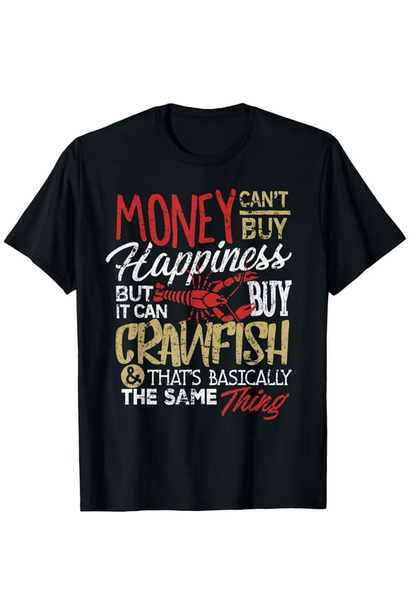 Funny Crawfish Eating Shirt Cajun Boil Louisiana Party Tees T-Shirt