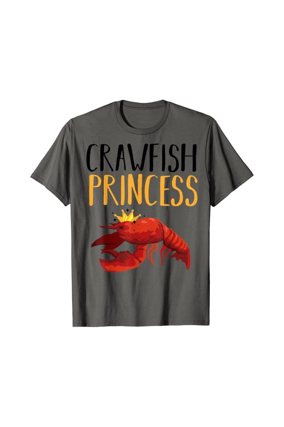 Funny Crawfish Gift For Women Cool Crawfish Princess Girls T-Shirt