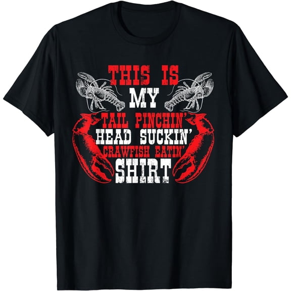 Funny Crawfish Lover Seafood Eating Crayfish T-Shirt