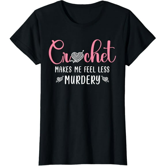 Funny Crochet Humor Shirt Yarn Sewing Knitting Mother's Day T-Shirt