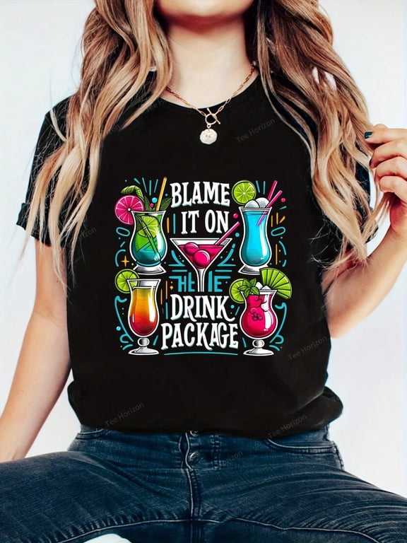 Funny Cruise Blame It On The Drink Package Family Cruising T-Shirt- 100% Cotton Women's Casual Short Sleeve Crew Neck T-Shirt For Spring & Summer, Printed Graphic Tee For Sport Lovers