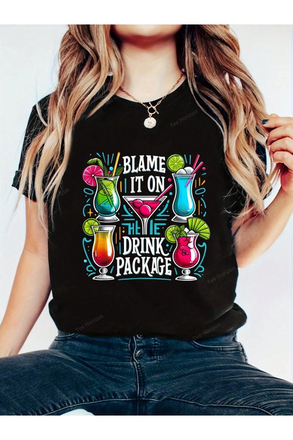 Funny Cruise Blame It On The Drink Package Family Cruising T-Shirt- 100% Cotton Women's Casual Short Sleeve Crew Neck T-Shirt For Spring & Summer, Printed Graphic Tee For Sport Lovers