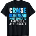 thumbnail image 1 of Funny Cruise Crew Most Likely To Gamble All Night 2024 Trip T-Shirt mens t shirt，black，women，funny，misfits，men，journey，t-shirt, 1 of 4