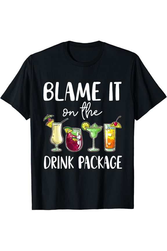 Funny Cruise Shirt 2024 Blame It On The Drink Package T-Shirt mens t shirt,black,women,funny,misfits,men,journey,t-shirt
