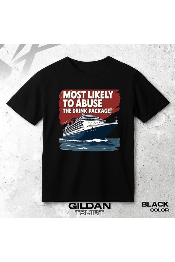 Funny Cruise Vacation Unisex T-shirt Drink Package Quote Humor Design, for men & women, up to size 5XL.