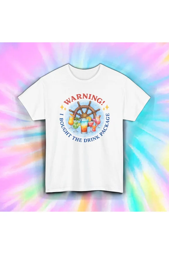 Funny Cruise Warning I Bought The Drink Package Libation Logic Unisex T-Shirt N01468, up to size 5XL