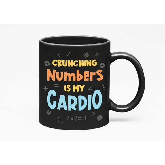 Funny Crunching Numbers Is My Cardio, Accountant Quotes, Black 11oz Ceramic Mug