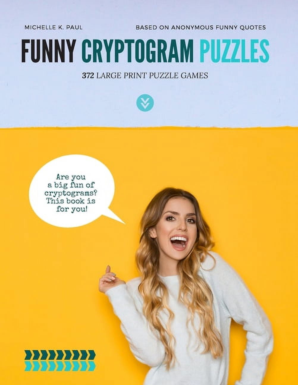 Funny Cryptogram Puzzles: Cryptogram Puzzle Book, Cryptoquote Book,  Cryptoquote Puzzle Books Based (Paperback) by Michelle K Paul - Walmart.com