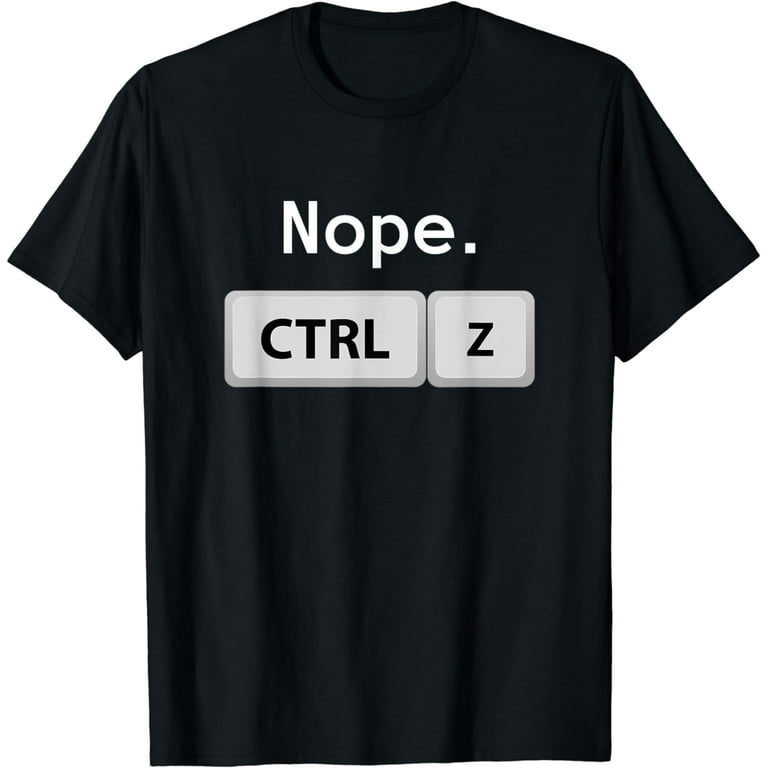 Funny Ctrl Z T-Shirt Film Editor Filmmaking Gift Funny Ctrl Z T-Shirt Film Editor Filmmaking Gift