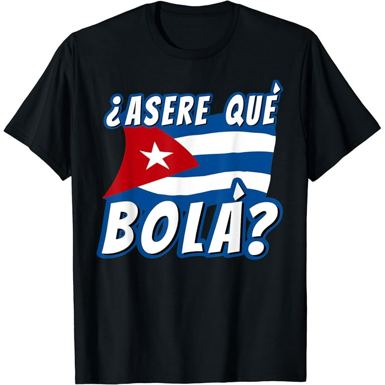 Funny Cuban Saying Cuba Shirt Cuban Shirt Cuban Flag Shirt Funny Cuban Saying Cuba Shirt Cuban Shirt Cuban Flag Shirt
