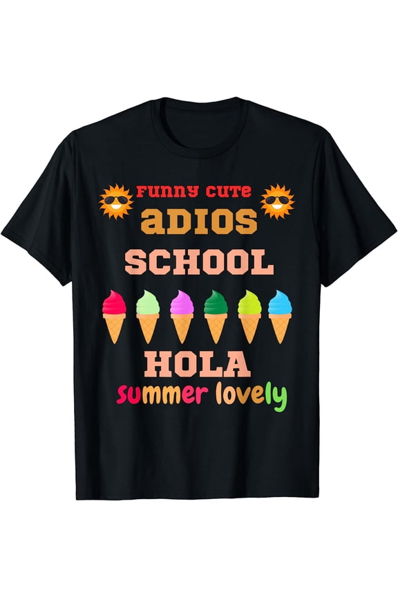 Funny Cute Adios School Hola Summer Lovely T-Shirt Black Medium