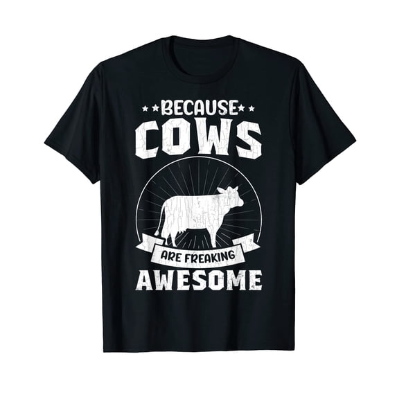 Funny Cute Cow Graphic T-Shirt for Animal Lovers - Because Cows Are Awesome Design