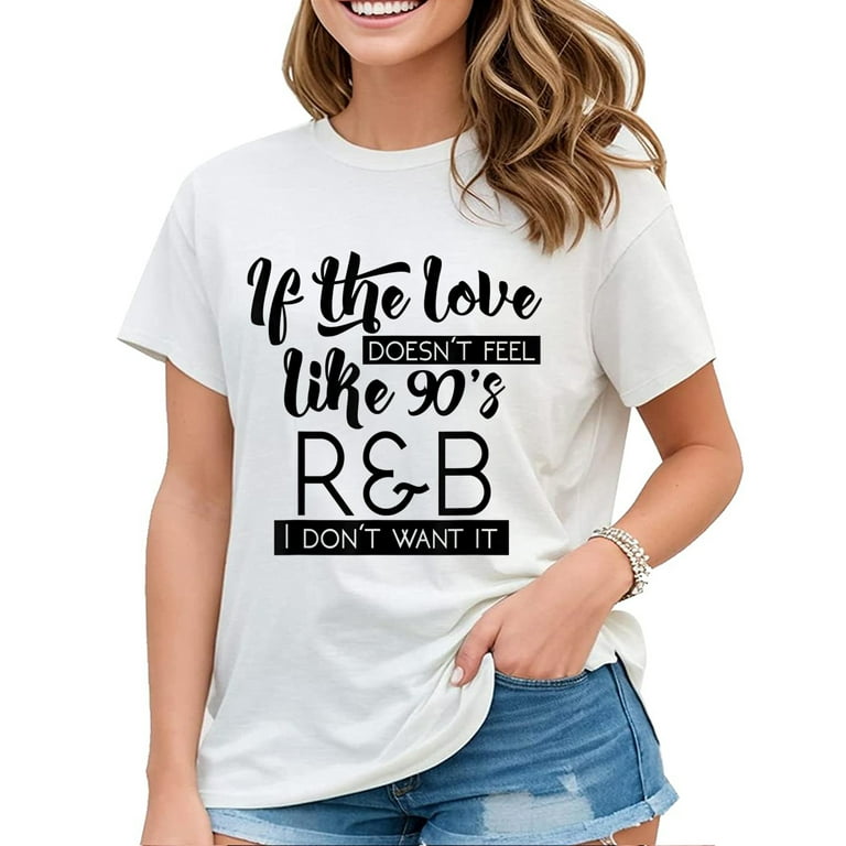 90s Lover Shirt I Want That 90s R&B Kind Of Love Gift Tshirt 90s Lover Shirt I Want That 90s R&B Kind Of Love Gift Tshirt