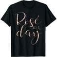 thumbnail image 1 of Funny & Cute Rose All Day Wine Lover T-shirt, 1 of 3