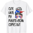 thumbnail image 1 of Funny Cute Until My Puerto Rican Comes Out T-Shirt, 1 of 4