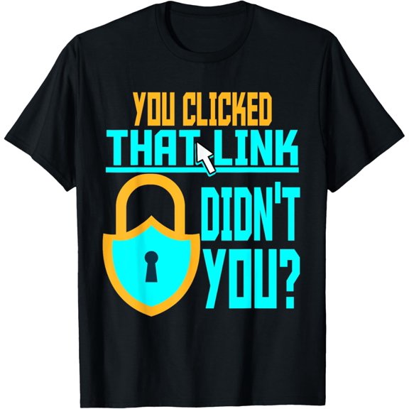 Funny Cyber Security Gift Computer Hacker Tech Geek T-Shirt