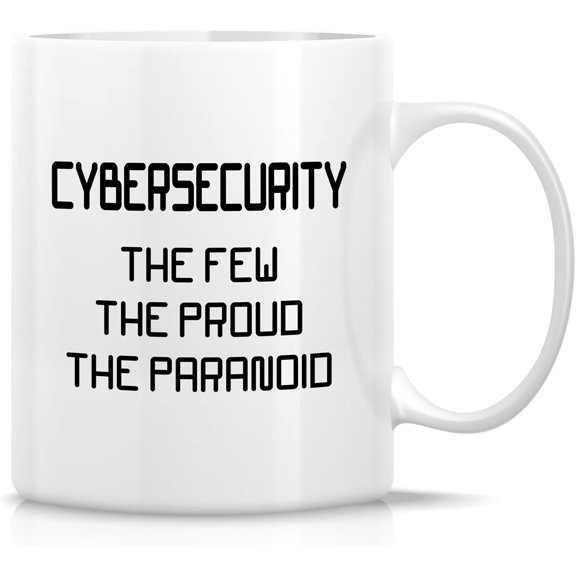 Funny Cybersecurity Expert Mug - The Few, The Proud, The Paranoid - 11 Oz Ceramic Coffee Cup - Humorous Gift for Network Cyber Security Engineer, IT Professional, Security Geek, Ethical Hacker