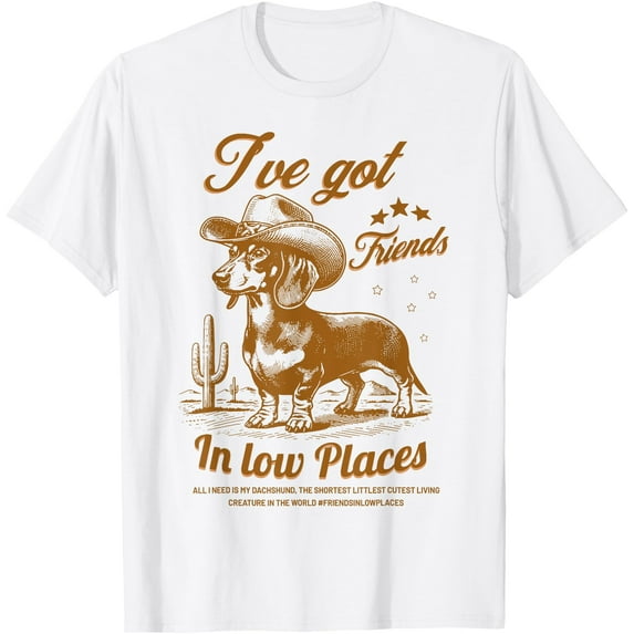 Funny Dachshund Cowboy Doxie I've Got Friends In Low Places Unisex T-Shirt for Men Women Kids