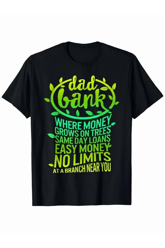 Funny Dad Bank Money Tree Saying T-Shirt for Men - Dad Joke Gift with Dollar Bill Design, Lightweight All-Season Casual Round Neck Short Sleeve Tee for Father'S Day, Birthdays