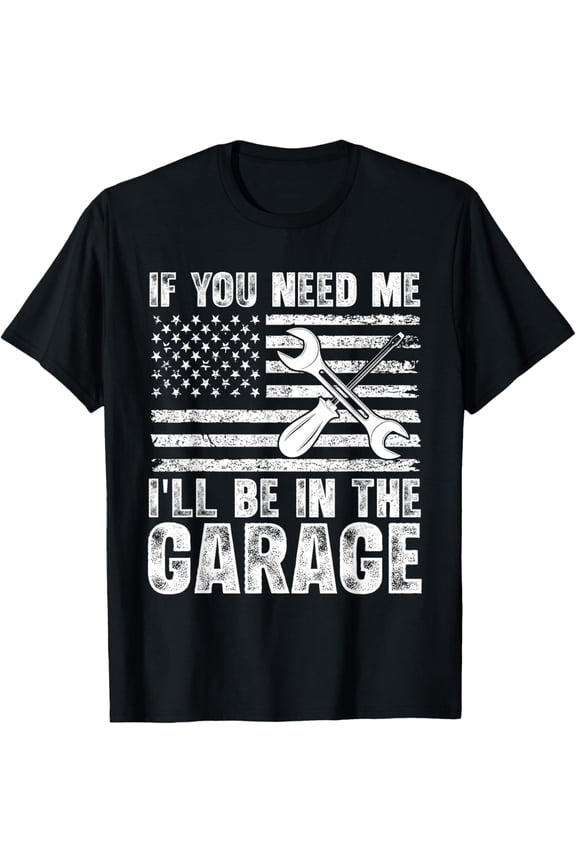 Funny Dad Garage Car Mechanic Men I'll Be In The Garage T-Shirt