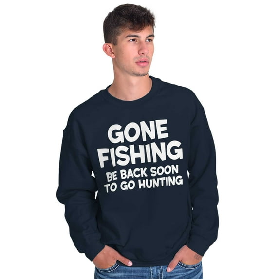 Funny Dad Gone Fishing Hunting Season Men's Crewneck Sweatshirt Brisco Brands M