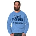thumbnail image 1 of Funny Dad Gone Fishing Hunting Season Men's Crewneck Sweatshirt Brisco Brands S, 1 of 5