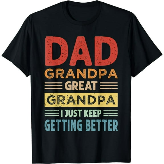 Funny Dad Grandpa Great Grandpa for Fathers Day T-Shirt