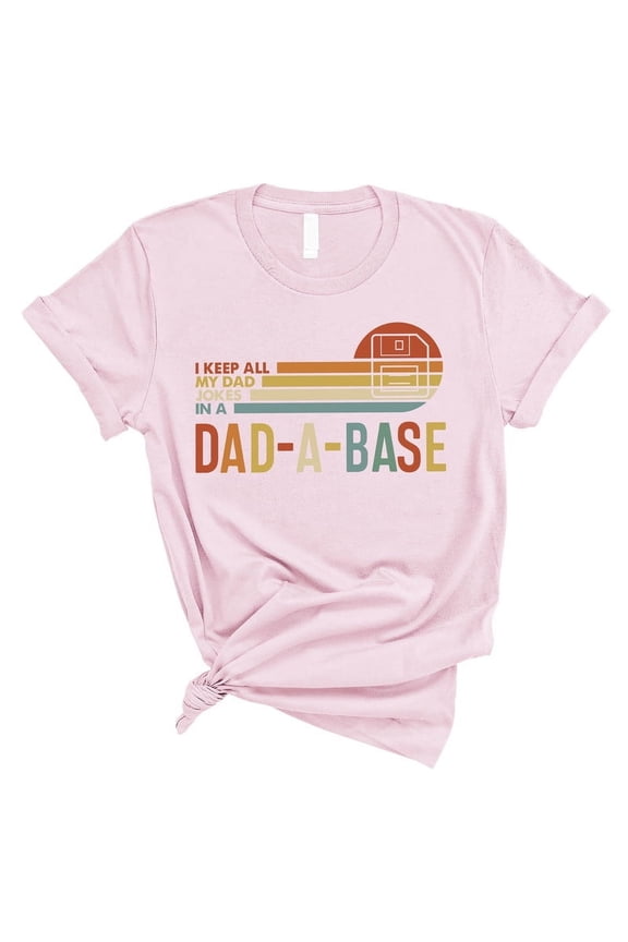 Funny Dad Joke T-Shirt – “I Keep All My Dad Jokes in a Dad-A-Base” – Tech Gift for Dads(PINK,3XLarge)
