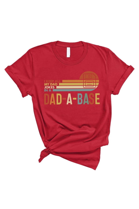 Funny Dad Joke T-Shirt – “I Keep All My Dad Jokes in a Dad-A-Base” – Tech Gift for Dads(RED,Xlarge)