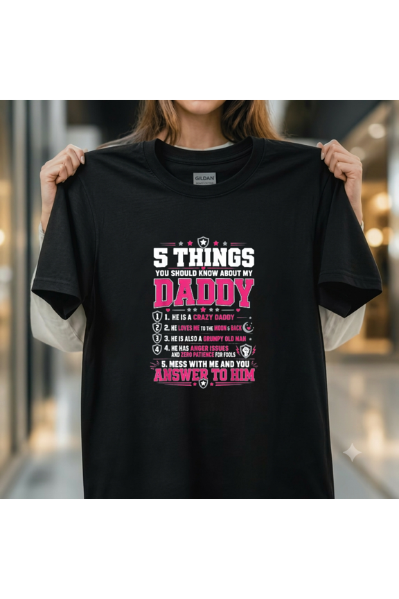 Funny Dad List 5 Things You Should Know About My Daddy Tee Unisex T-Shirt, up to size 5XL