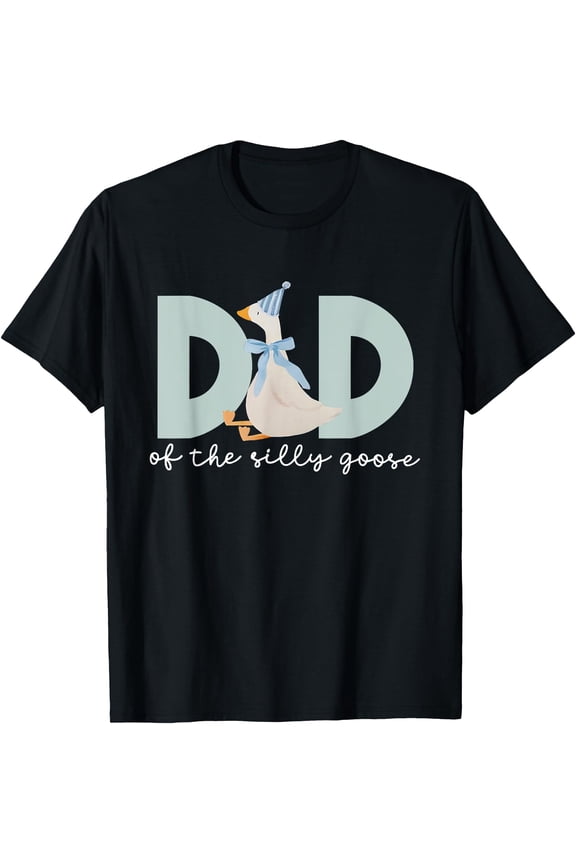 Funny Dad Of The Silly Goose Cartoon T-Shirt Birthday Gift