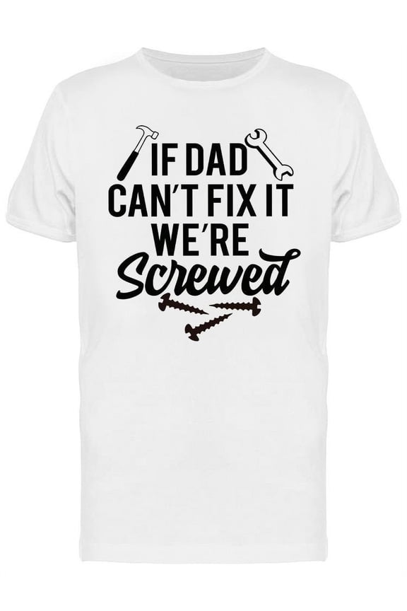 Funny Dad Quote Tee Men's -Image by Shutterstock
