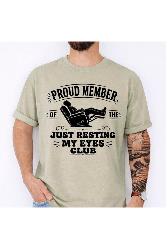 Funny Dad Shirt Just Resting My Eyes Tee for Dad Humorous Fathers Day Gift Funny Mens TShi