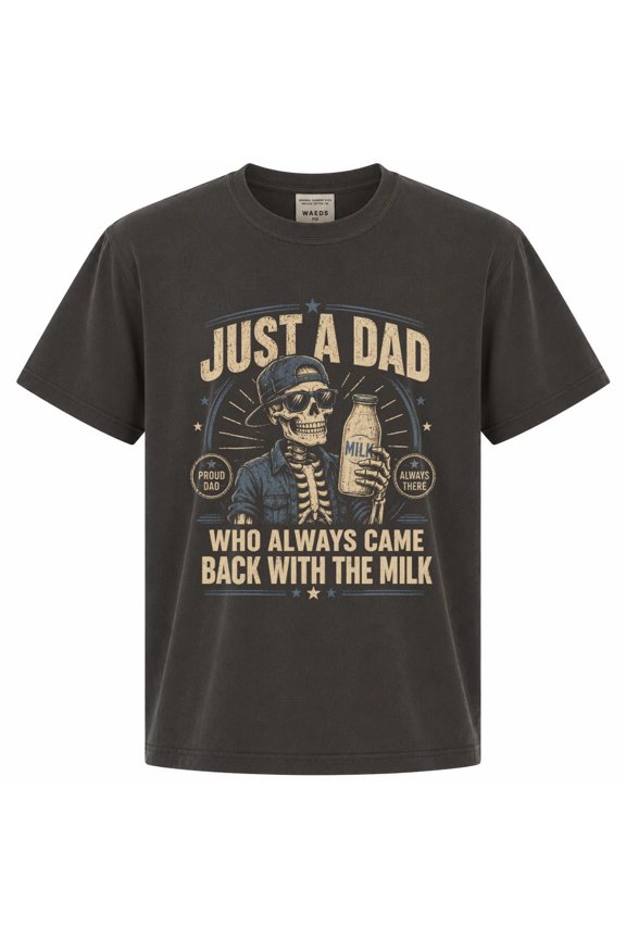 Funny Dad T-Shirt Just A Dad Who Always Came Back With The Milk Vintage Distressed Father's Day Graphic Tee